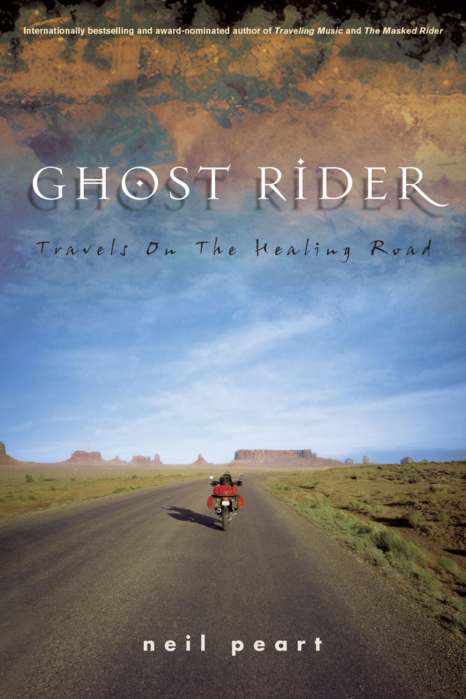 Ghost Rider: Travels on the Healing Road by Neil Peart, ECW Press