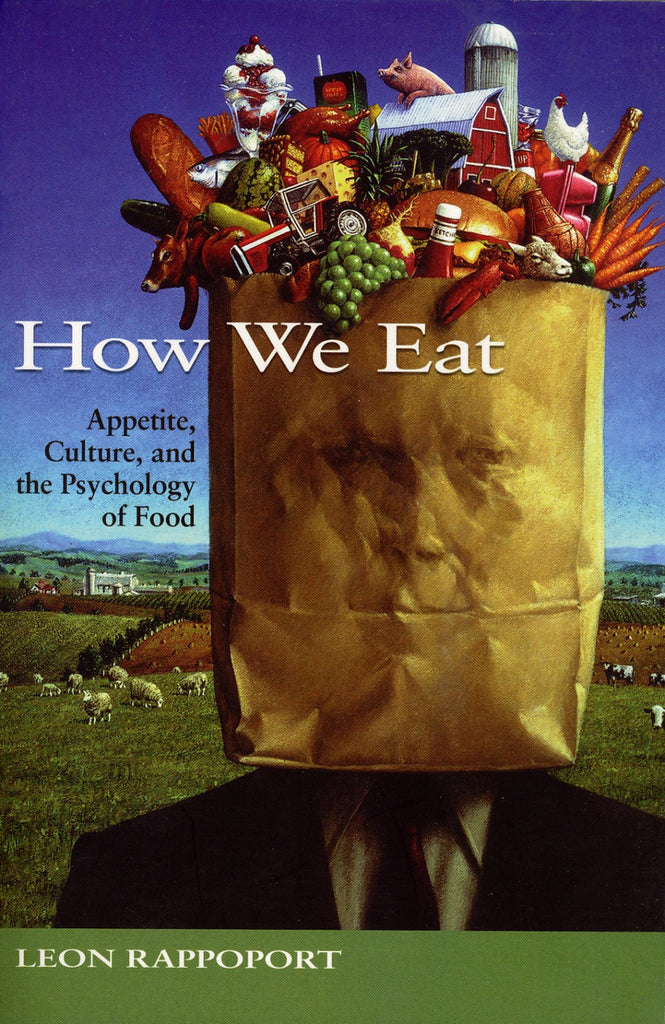 How We Eat: Appetite, Culture, and the Psychology of Food - ECW Press
