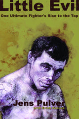 Little Evil: One Ultimate Fighter's Rise to the Top - ECW Press

