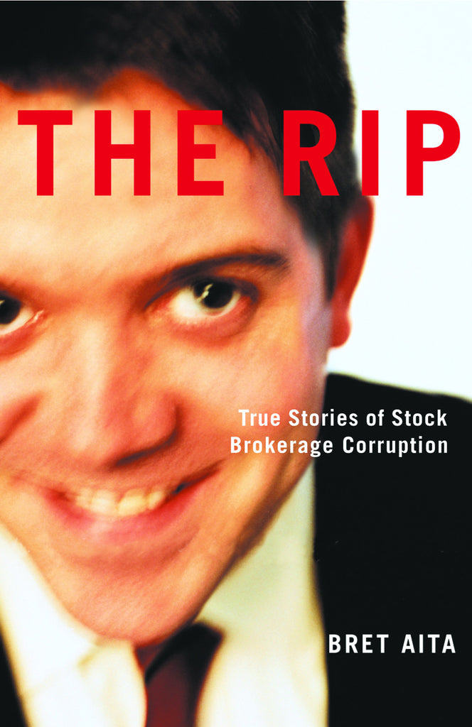 The Rip: True Stories of Stock Brokerage Corruption - ECW Press
