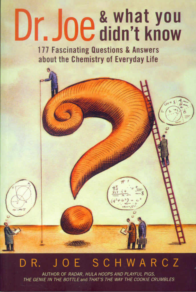 Dr. Joe and What You Didn't Know: 177 Fascinating Questions about the Chemistry of Everyday Life - ECW Press
