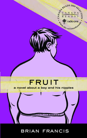 Fruit: A novel about a boy and his nipples - ECW Press
