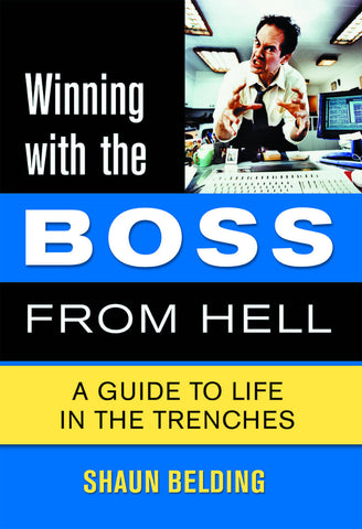 Winning with the Boss from Hell: A Survival Guide - ECW Press
