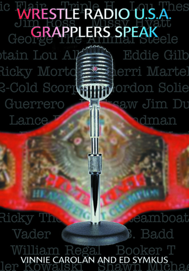 Wrestle Radio U.S.A.: Grapplers Speak - ECW Press
