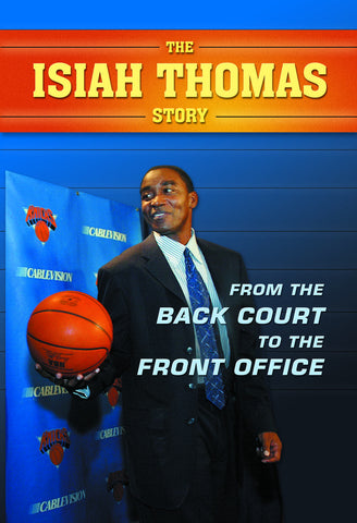 The Isiah Thomas Story: From the Back Court to the Front Office - ECW Press
