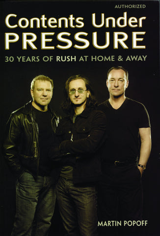 Contents Under Pressure: 30 Years of Rush at Home and Away - ECW Press
