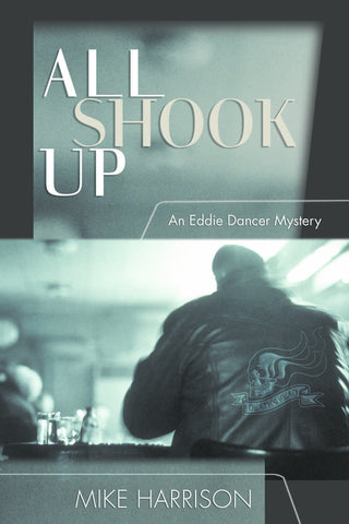 All Shook Up: An Eddie Dancer Mystery - ECW Press
