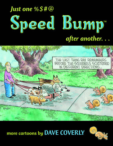 Just One %$#@ Speed Bump After Another: more cartoons - ECW Press

