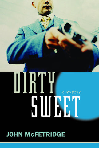 Dirty Sweet: A Mystery - ECW Press
 - 1