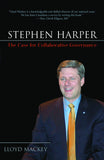 Stephen Harper: The Case for Collaborative Governance - ECW Press
 - 2