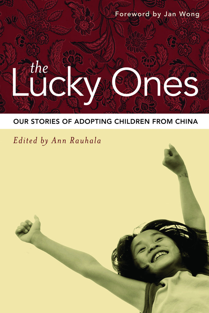 The Lucky Ones: Our Stories of Adopting Children from China - ECW Press
