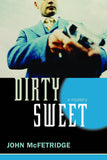 Dirty Sweet: A Mystery - ECW Press
 - 2