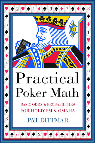 Practical Poker Math: Basic Odds And Probabilities for Hold’Em and Omaha - ECW Press
