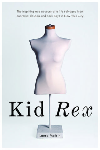 Kid Rex: The inspiring true account of a life salvaged from despair, anorexia and dark days in New York City - ECW Press
