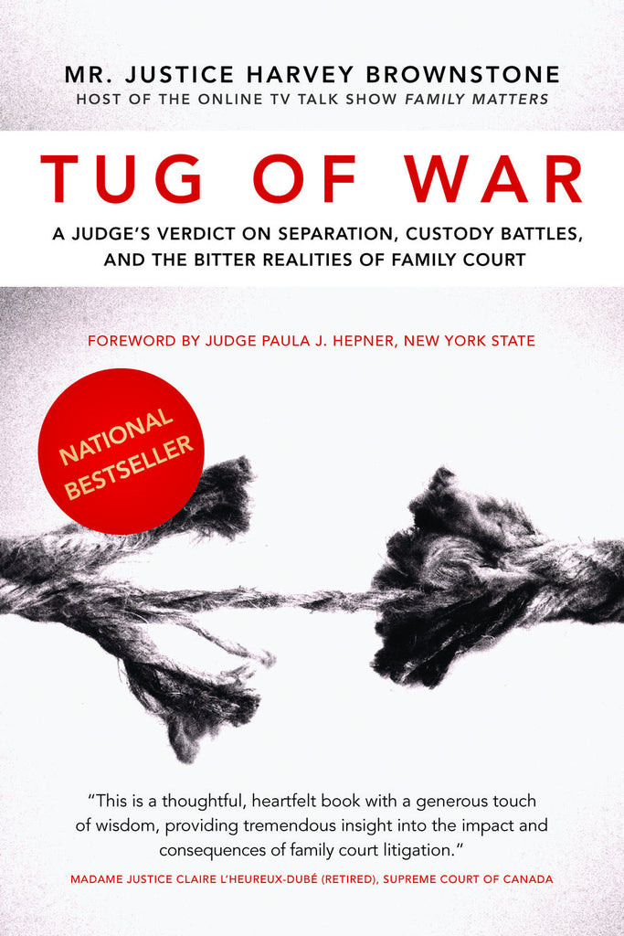 Tug of War: A Judge’s Verdict on Separation, Custody Battles, and the Bitter Realities of Family Court - ECW Press
