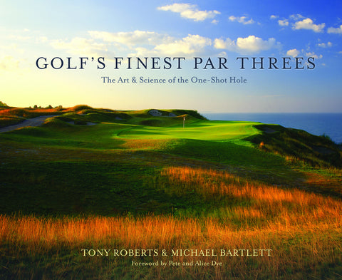 Golf’s Finest Par Threes: The Art and Science of the One-Shot Hole - ECW Press
