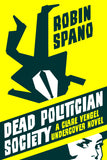 Dead Politician Society: A Clare Vengel Undercover Novel - ECW Press
 - 2