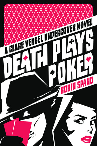 Death Plays Poker: A Clare Vengel Undercover Novel - ECW Press
