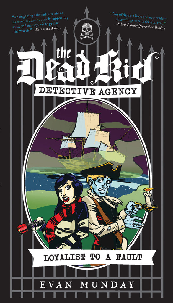 Loyalist to a Fault: The Dead Kid Detective Agency #3 - ECW Press

