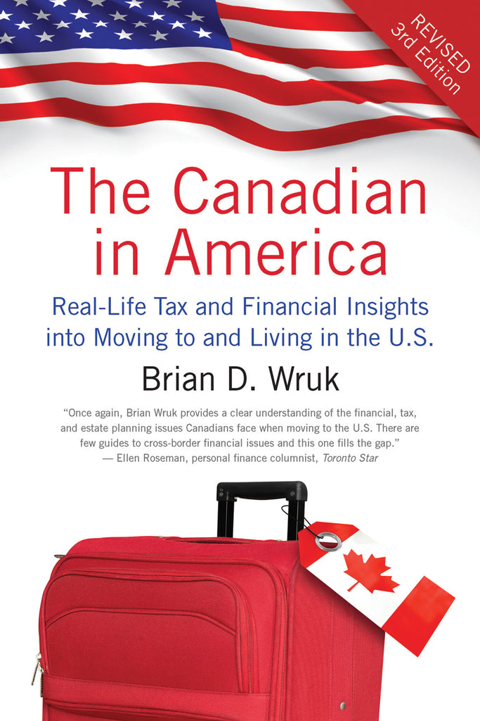The Canadian in America, Revised: Real-Life Tax and Financial Insights into Moving to and Living in the U.S. - ECW Press
 - 1