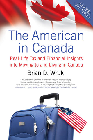 The American in Canada, Revised: Real-Life Tax and Financial Insights into Moving to and Living in Canada — Updated and Revised Second Edition - ECW Press
 - 1