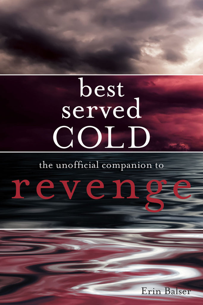 Best Served Cold: The Unofficial Companion to Revenge - ECW Press
