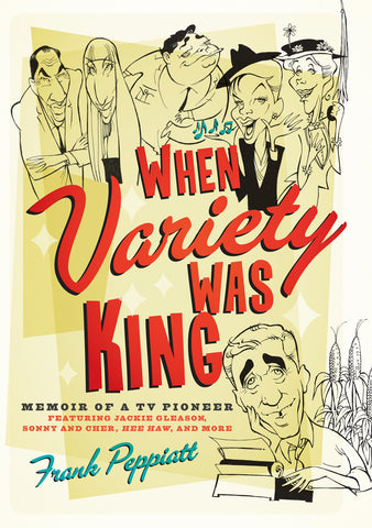 When Variety Was King: Memoir of a TV Pioneer: Featuring Jackie Gleason, Sonny and Cher, Hee Haw, and More - ECW Press
 - 1
