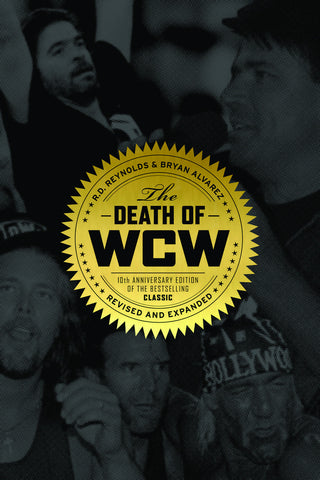 The Death of WCW: 10th Anniversary Edition of the Bestselling Classic — Revised and Expanded - ECW Press
