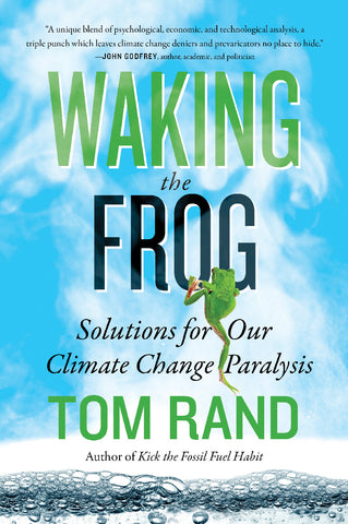 Waking the Frog: Solutions for Our Climate Change Paralysis - ECW Press
