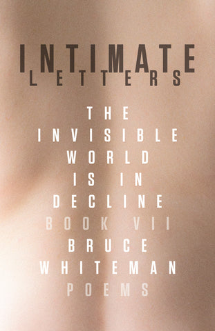 Intimate Letters: The Invisible World Is in Decline, Book VII - ECW Press
