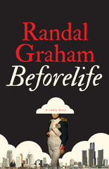 Beforelife by Randal Graham, ECW Press