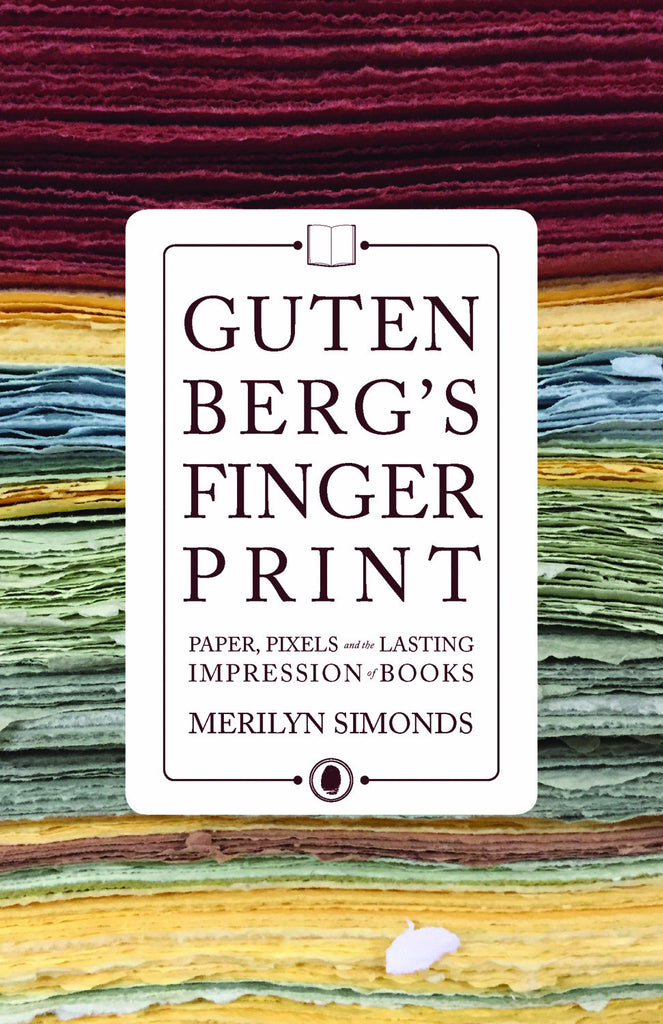 Gutenberg’s Fingerprint: Paper, Pixels and the Lasting Impression of Books - ECW Press
