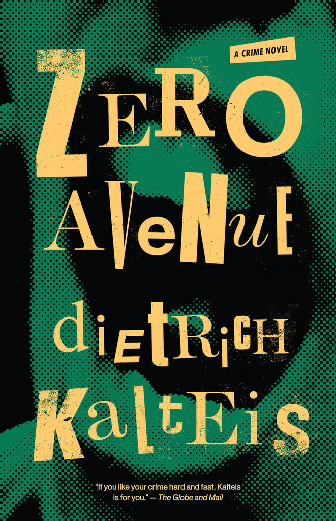 Zero Avenue by Dietrich Kalteis, ECW Press