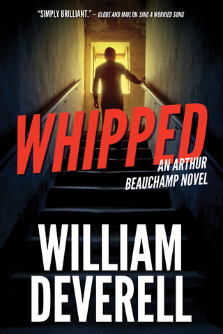 Whipped: An Arthur Beauchamp Novel