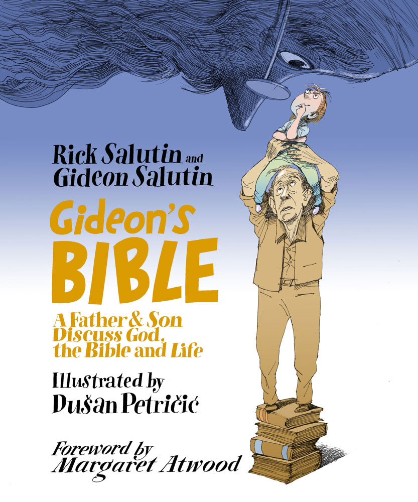 Gideon’s Bible by Rick Salutin and Gideon Salutin, foreword by Margaret Atwood, ECW Press
