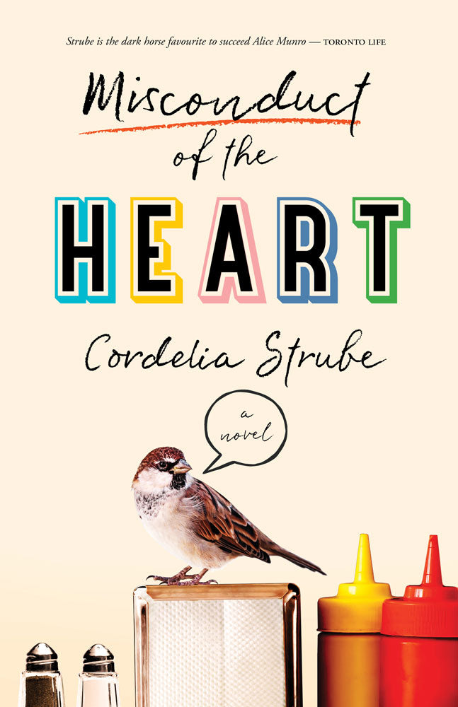 Misconduct of the Heart by Cordelia Strube, ECW Press