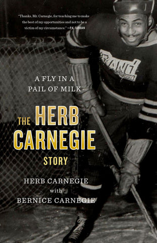 Fly in a Pail of Milk, A by Herb Carnegie with Bernice Carnegie, ECW Press