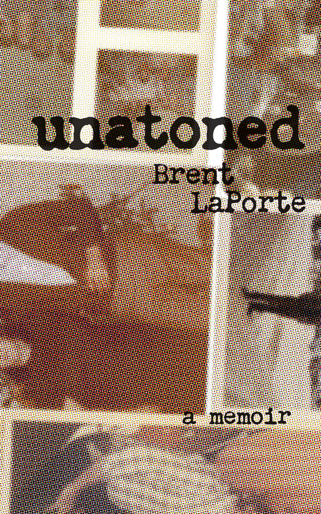 Unatoned by Brent LaPorte, ECW Press