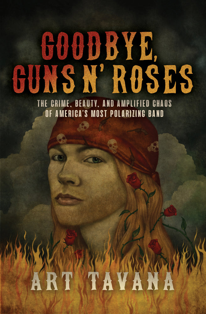 Goodbye, Guns N' Roses by Art Tavana, ECW Press