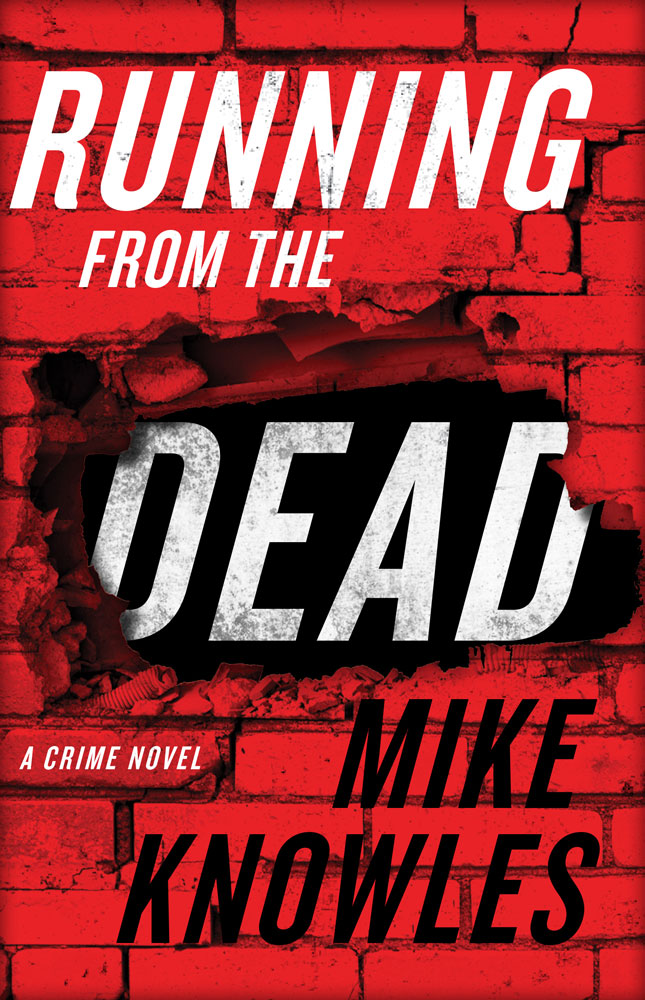 Running from the Dead by Mike Knowles, ECW Press