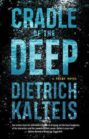 Cradle of the Deep by Dietrich Kalteis, ECW Press