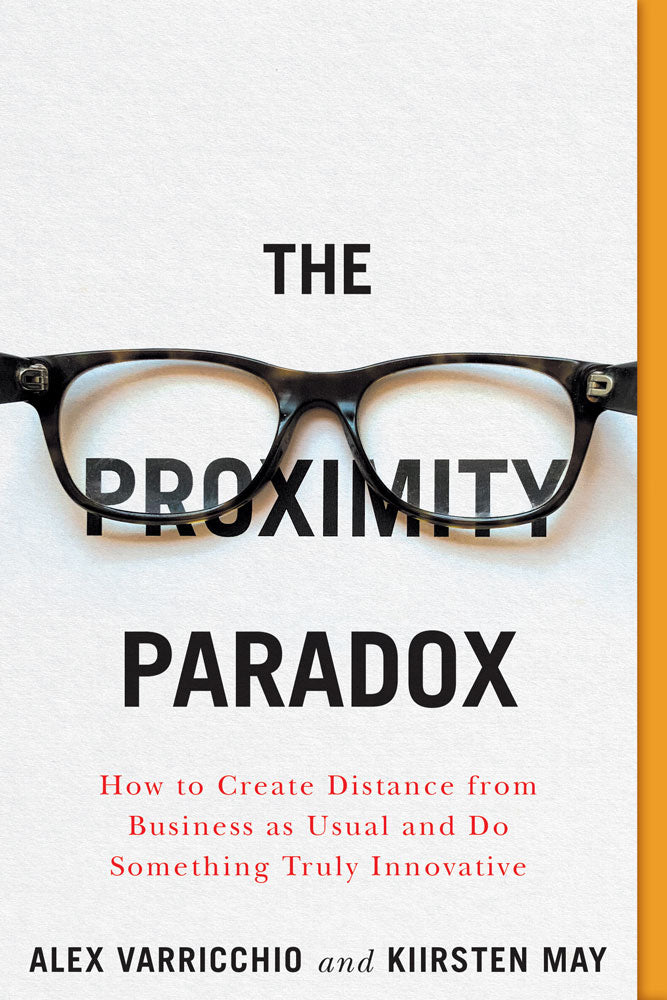 The Proximity Paradox by Alex Varricchio and Kiirsten May, ECW Press