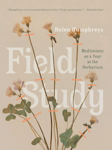 Field Study by Helen Humphreys, ECW Press