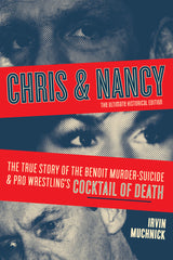 Chris & Nancy: The Ultimate Historical Edition by Irvin Muchnick, ECW Press