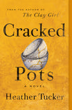 Cracked Pots by Heather Tucker, ECW Press