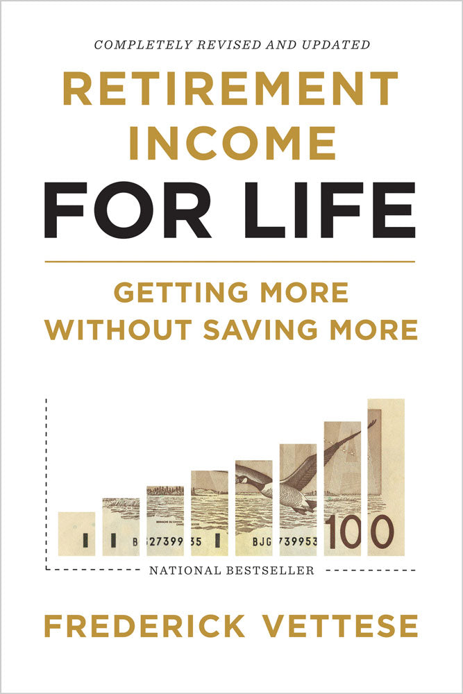 Retirement Income for Life by Frederick Vettese, ECW Press