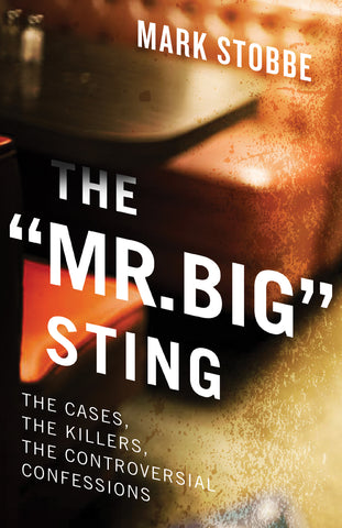 The “Mr. Big” Sting by Mark Stobbe, ECW Press