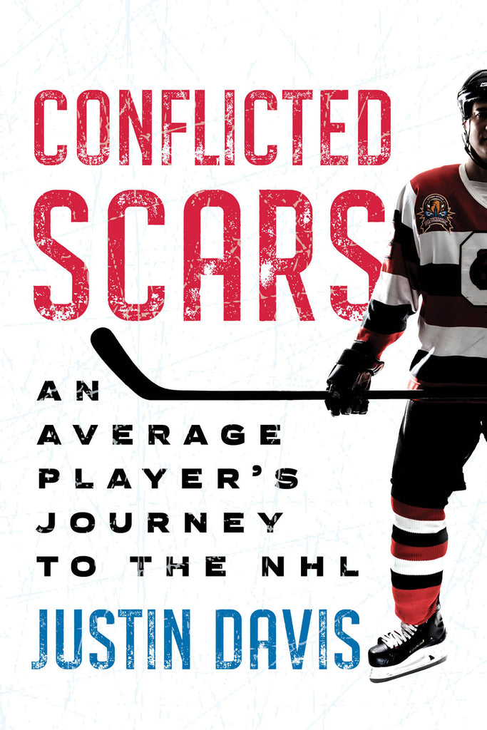 Cover: Conflicted Scars: An Average Player’s Journey to the NHL by Justin Davis