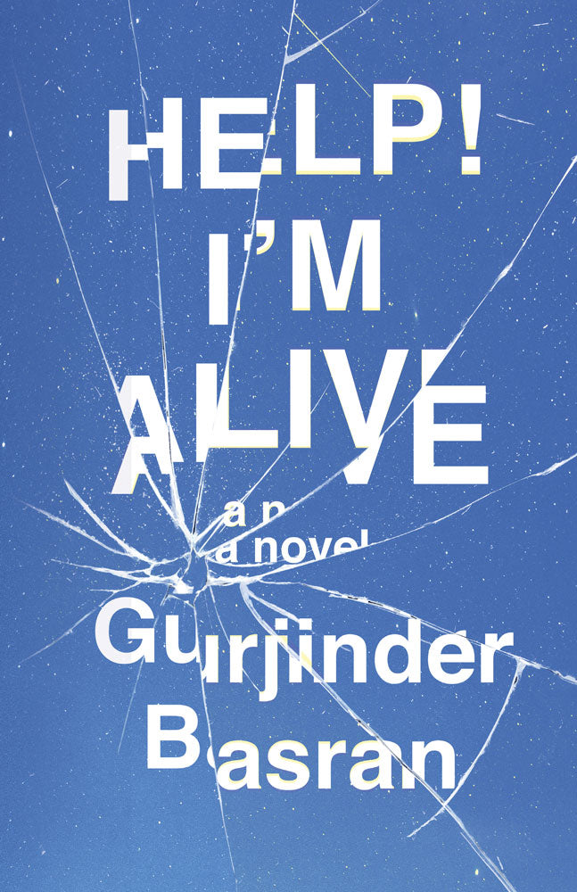 Cover: Help! I’m Alive: A Novel by Gurjinder Basran