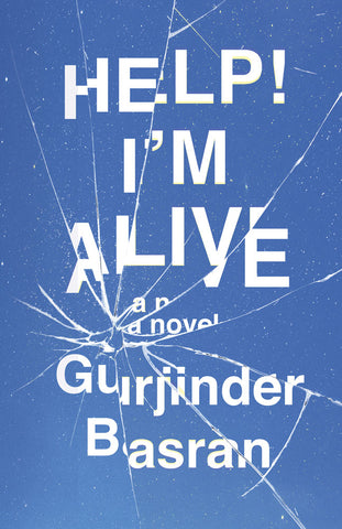 Cover: Help! I’m Alive: A Novel by Gurjinder Basran